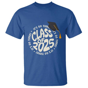 Class Of 2025 It's Go Time T Shirt Graduation Seniors 2025 TS11 Royal Blue Print Your Wear