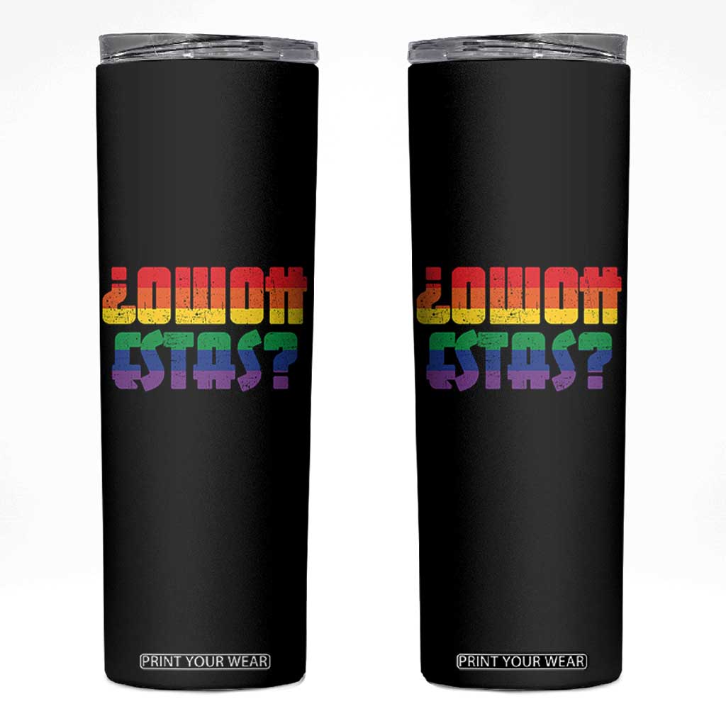 Como Estas Skinny Tumbler Funny Spanish LGBT Pride Latinx Retro Queer Inclusive Gift TS10 Black Print Your Wear