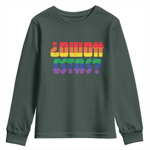Como Estas Youth Sweatshirt Funny Spanish LGBT Pride Latinx Retro Queer Inclusive Gift TS10 Dark Forest Green Print Your Wear