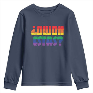 Como Estas Youth Sweatshirt Funny Spanish LGBT Pride Latinx Retro Queer Inclusive Gift TS10 Navy Print Your Wear