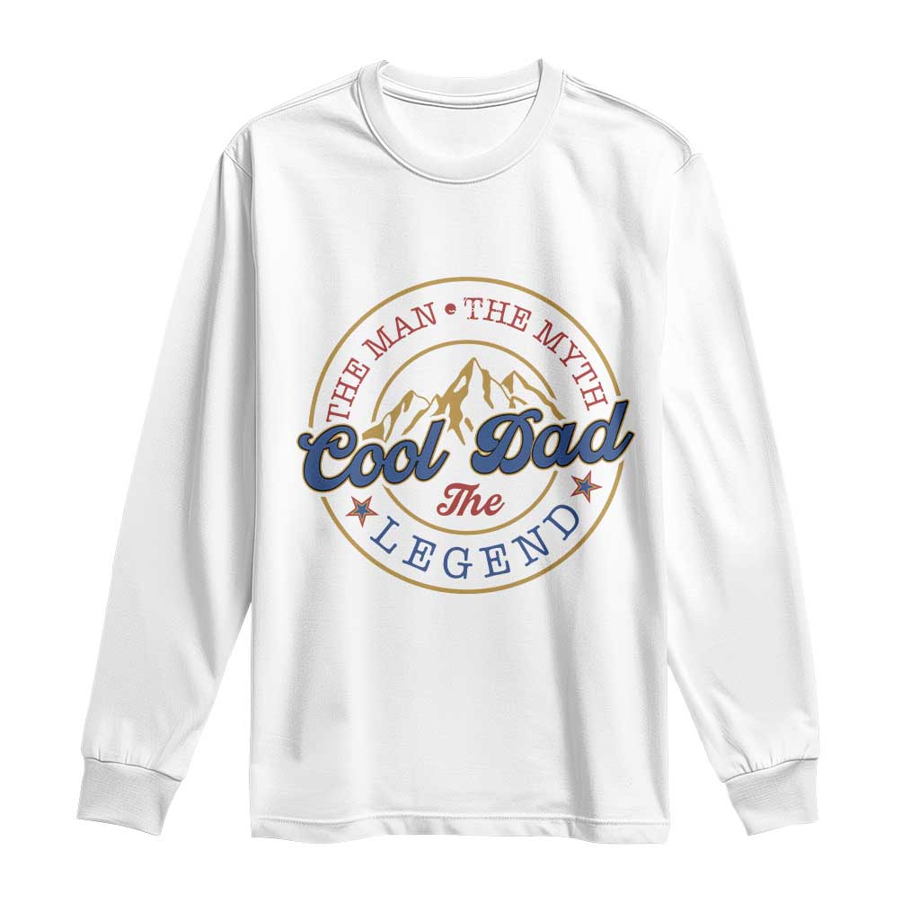 Cool Dad The Man The Myth The Legend Long Sleeve Shirt Fathers Day Beer Lover TS11 White Print Your Wear