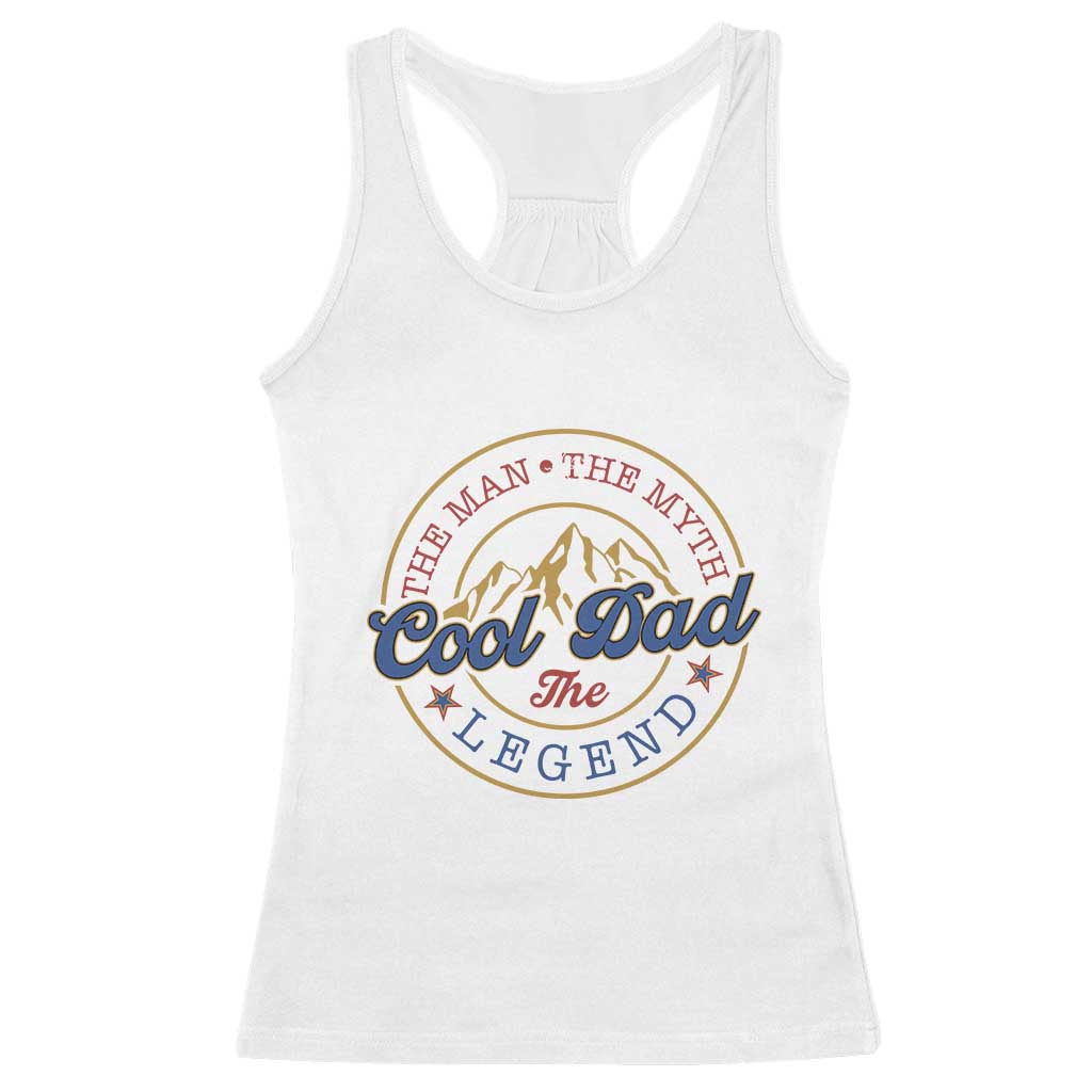 Cool Dad The Man The Myth The Legend Racerback Tank Top Fathers Day Beer Lover TS11 White Print Your Wear