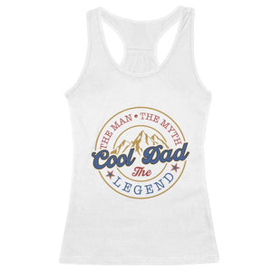 Cool Dad The Man The Myth The Legend Racerback Tank Top Fathers Day Beer Lover TS11 White Print Your Wear