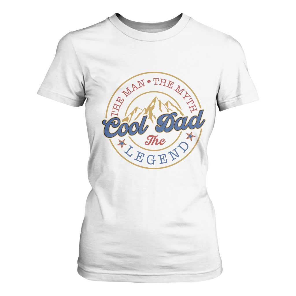 Cool Dad The Man The Myth The Legend T Shirt For Women Fathers Day Beer Lover TS11 White Print Your Wear