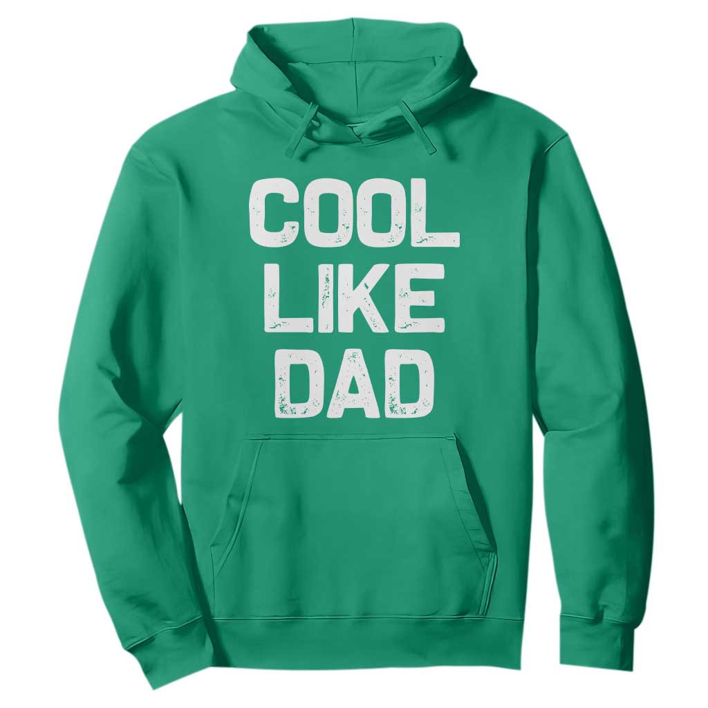 Cool Like Dad Hoodie Funny Newborn Gift Baby Shower TS10 Irish Green Print Your Wear
