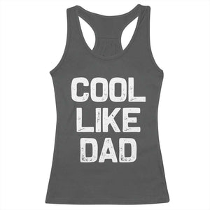 Cool Like Dad Racerback Tank Top Funny Newborn Gift Baby Shower TS10 Dark Heather Print Your Wear