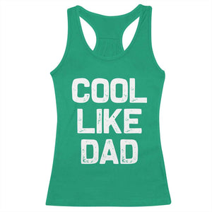 Cool Like Dad Racerback Tank Top Funny Newborn Gift Baby Shower TS10 Irish Green Print Your Wear