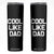 Cool Like Dad Skinny Tumbler Funny Newborn Gift Baby Shower TS10 Black Print Your Wear