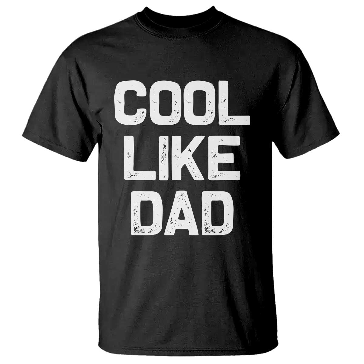 Cool Like Dad T Shirt Funny Newborn Gift Baby Shower TS10 Black Print Your Wear