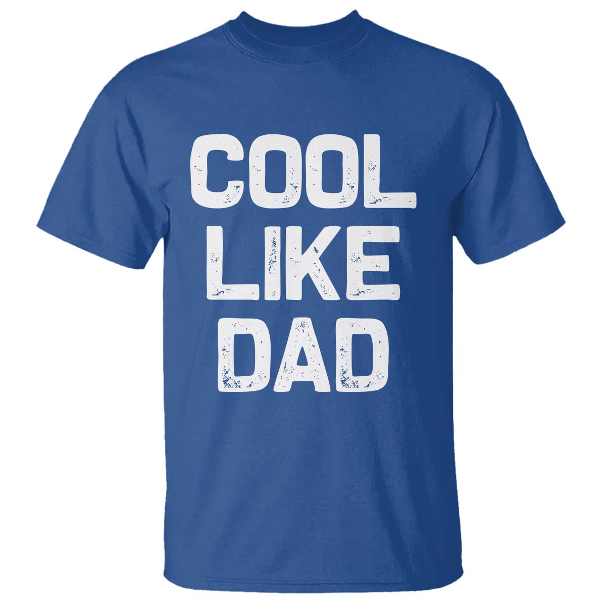 Cool Like Dad T Shirt Funny Newborn Gift Baby Shower TS10 Royal Blue Print Your Wear