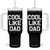 Cool Like Dad Tumbler With Handle Funny Newborn Gift Baby Shower TS10 One Size: 40 oz Black Print Your Wear