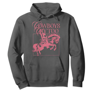 Cowboys Cry Too Hoodie Western Rodeo Cowgirl Cowboy Aesthetic Pink TS02 Dark Heather Print Your Wear