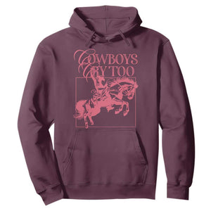 Cowboys Cry Too Hoodie Western Rodeo Cowgirl Cowboy Aesthetic Pink TS02 Maroon Print Your Wear