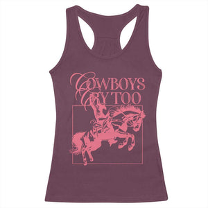 Cowboys Cry Too Racerback Tank Top Western Rodeo Cowgirl Cowboy Aesthetic Pink TS02 Maroon Print Your Wear