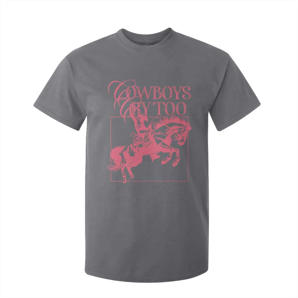 Cowboys Cry Too T Shirt For Kid Western Rodeo Cowgirl Cowboy Aesthetic Pink TS02 Charcoal Print Your Wear