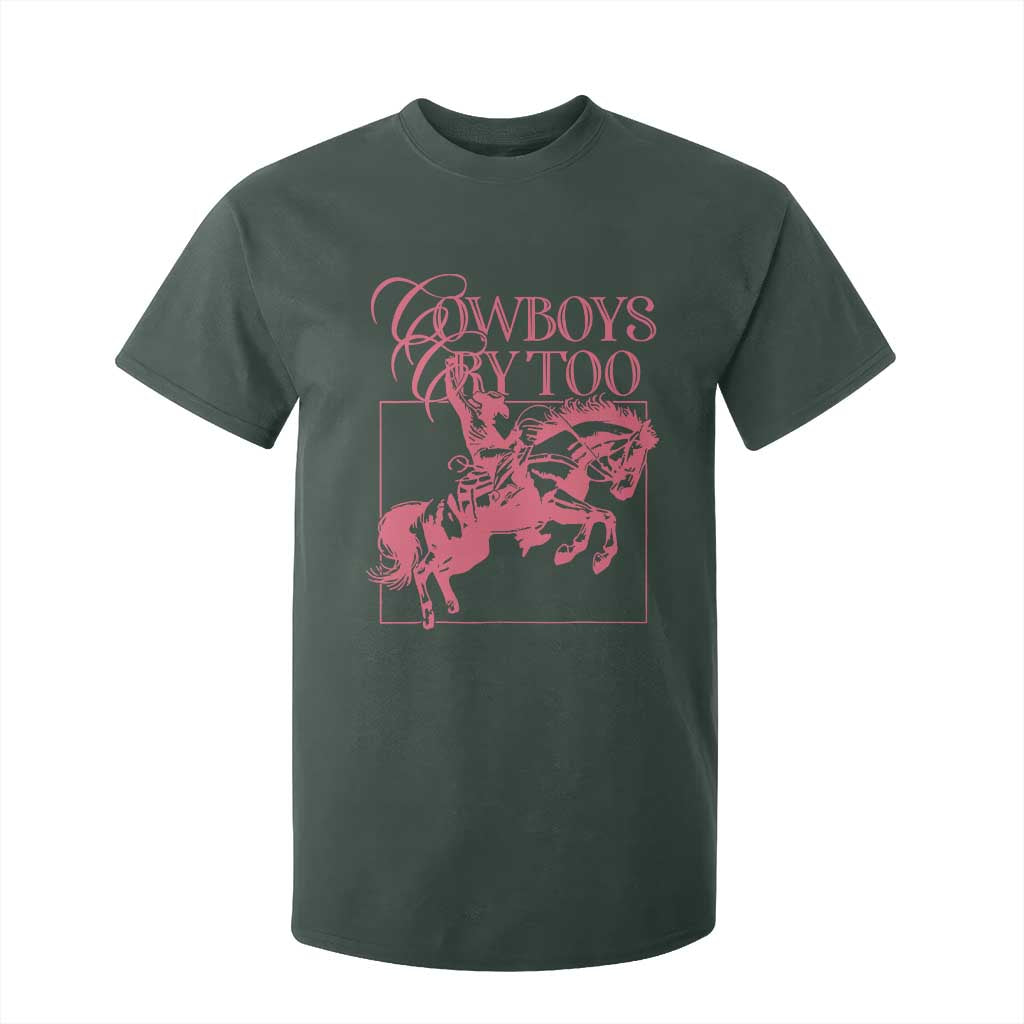 Cowboys Cry Too T Shirt For Kid Western Rodeo Cowgirl Cowboy Aesthetic Pink TS02 Dark Forest Green Print Your Wear