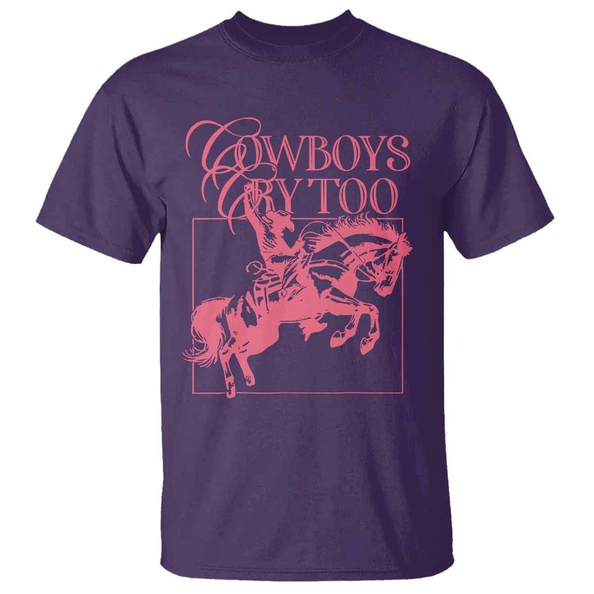 Cowboys Cry Too T Shirt Western Rodeo Cowgirl Cowboy Aesthetic Pink TS02 Purple Print Your Wear