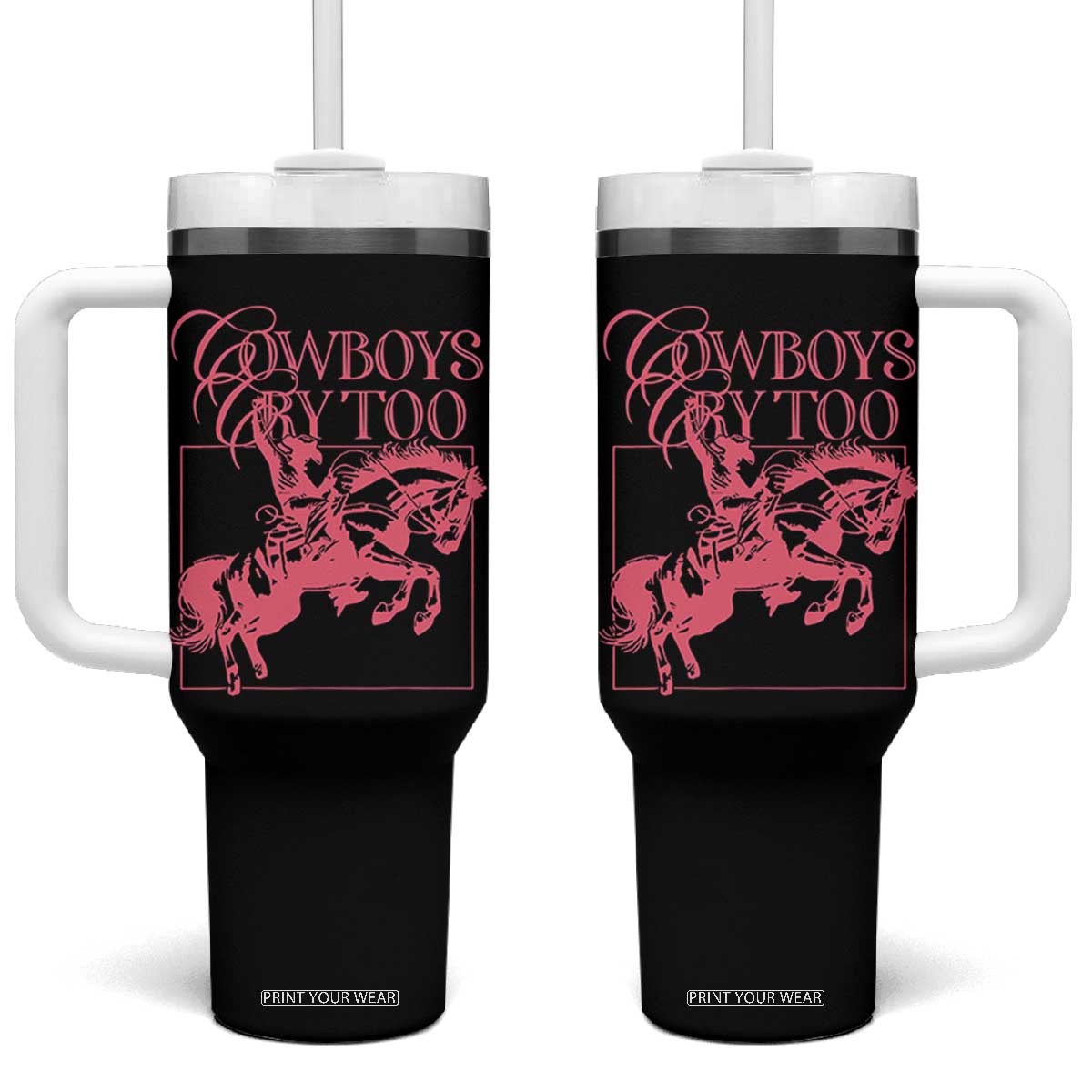 Cowboys Cry Too Tumbler With Handle Western Rodeo Cowgirl Cowboy Aesthetic Pink TS02 One Size: 40 oz Black Print Your Wear