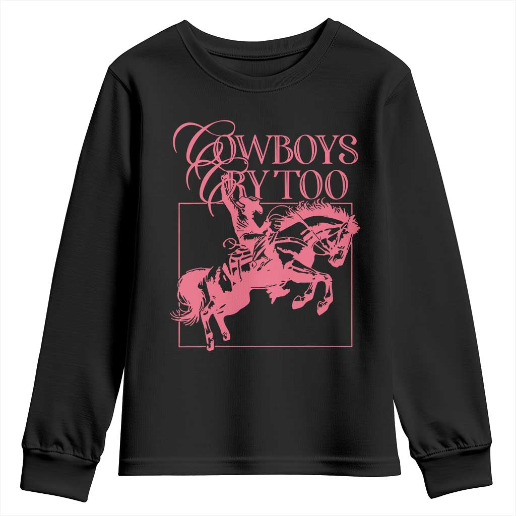 Cowboys Cry Too Youth Sweatshirt Western Rodeo Cowgirl Cowboy Aesthetic Pink TS02 Black Print Your Wear