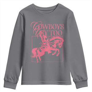 Cowboys Cry Too Youth Sweatshirt Western Rodeo Cowgirl Cowboy Aesthetic Pink TS02 Charcoal Print Your Wear
