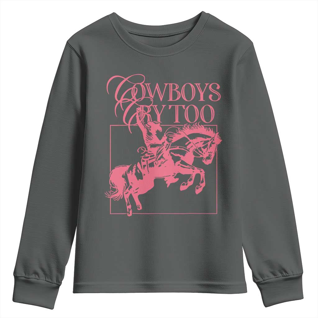 Cowboys Cry Too Youth Sweatshirt Western Rodeo Cowgirl Cowboy Aesthetic Pink TS02 Dark Heather Print Your Wear