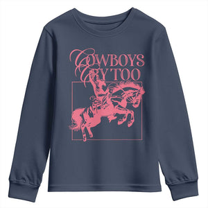 Cowboys Cry Too Youth Sweatshirt Western Rodeo Cowgirl Cowboy Aesthetic Pink TS02 Navy Print Your Wear