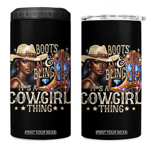 Cowgirl 4 in 1 Can Cooler Tumbler Boots & Bling Its A Cowgirl Thing Melanin Rodeo TS10 One Size: 16 oz Black Print Your Wear