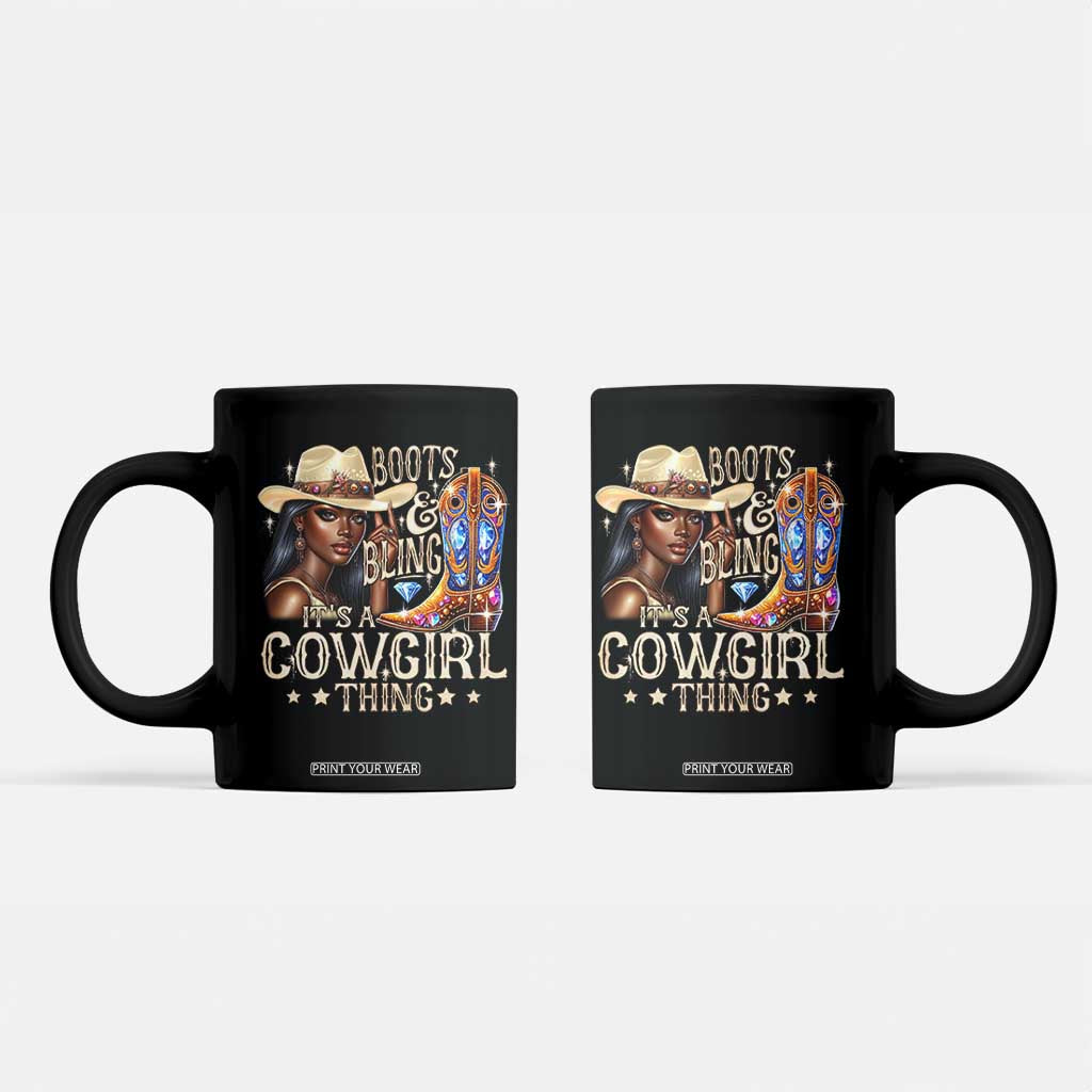 Cowgirl Coffee Mug Boots & Bling Its A Cowgirl Thing Melanin Rodeo TS10 Black Print Your Wear