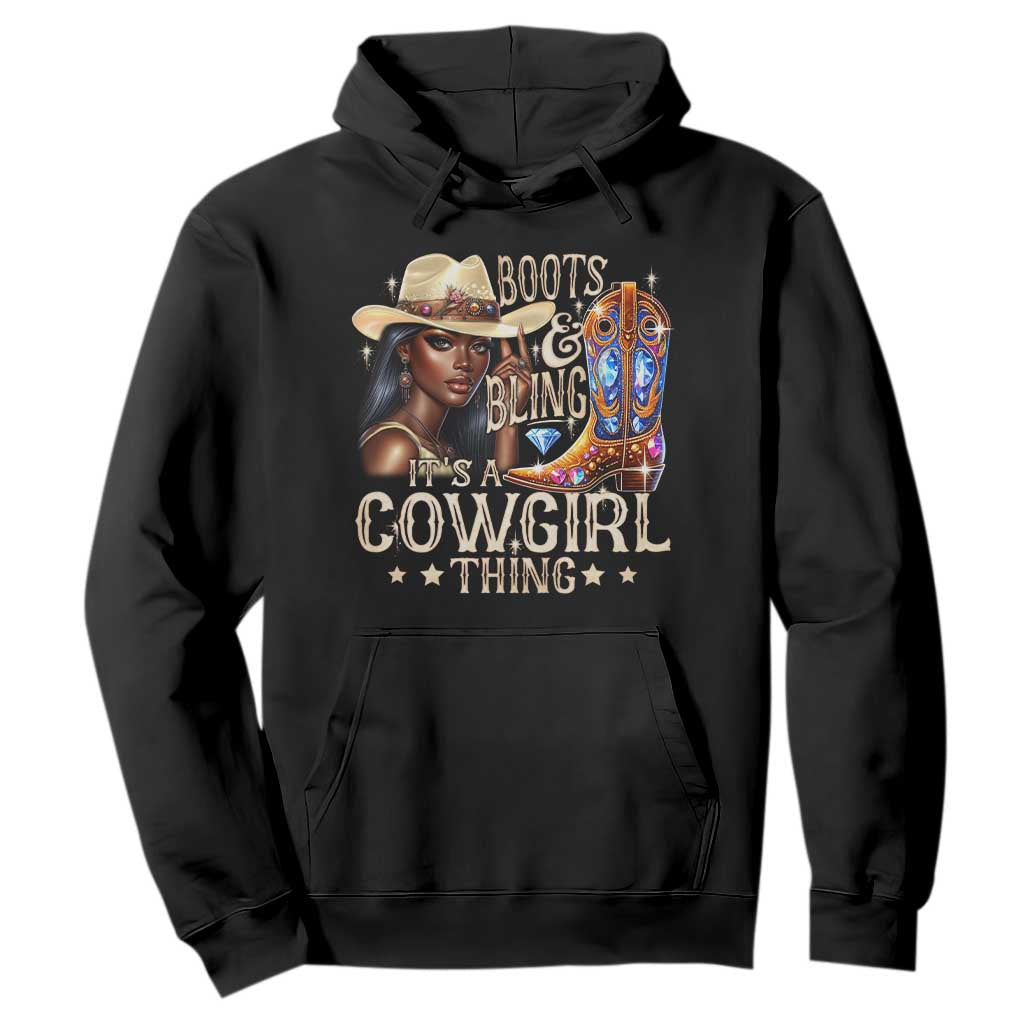 Cowgirl Hoodie Boots & Bling Its A Cowgirl Thing Melanin Rodeo TS10 Black Print Your Wear