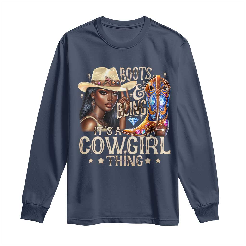 Cowgirl Long Sleeve Shirt Boots & Bling Its A Cowgirl Thing Melanin Rodeo TS10 Navy Print Your Wear