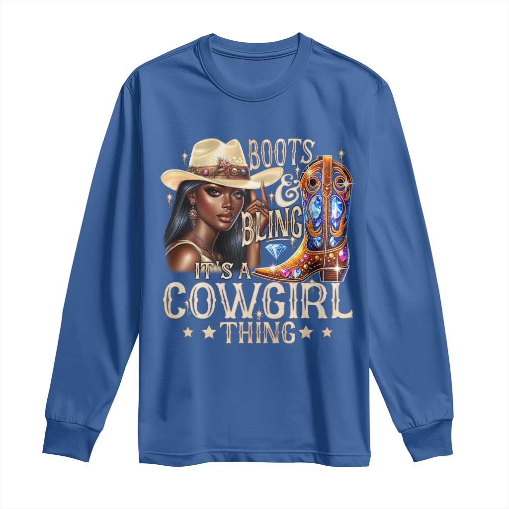 Cowgirl Long Sleeve Shirt Boots & Bling Its A Cowgirl Thing Melanin Rodeo TS10 Royal Blue Print Your Wear