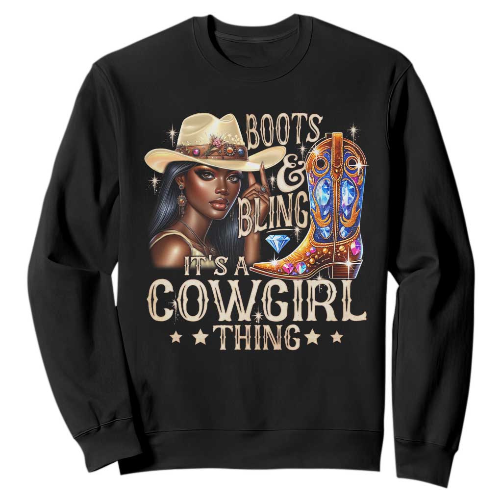 Cowgirl Sweatshirt Boots & Bling Its A Cowgirl Thing Melanin Rodeo TS10 Black Print Your Wear