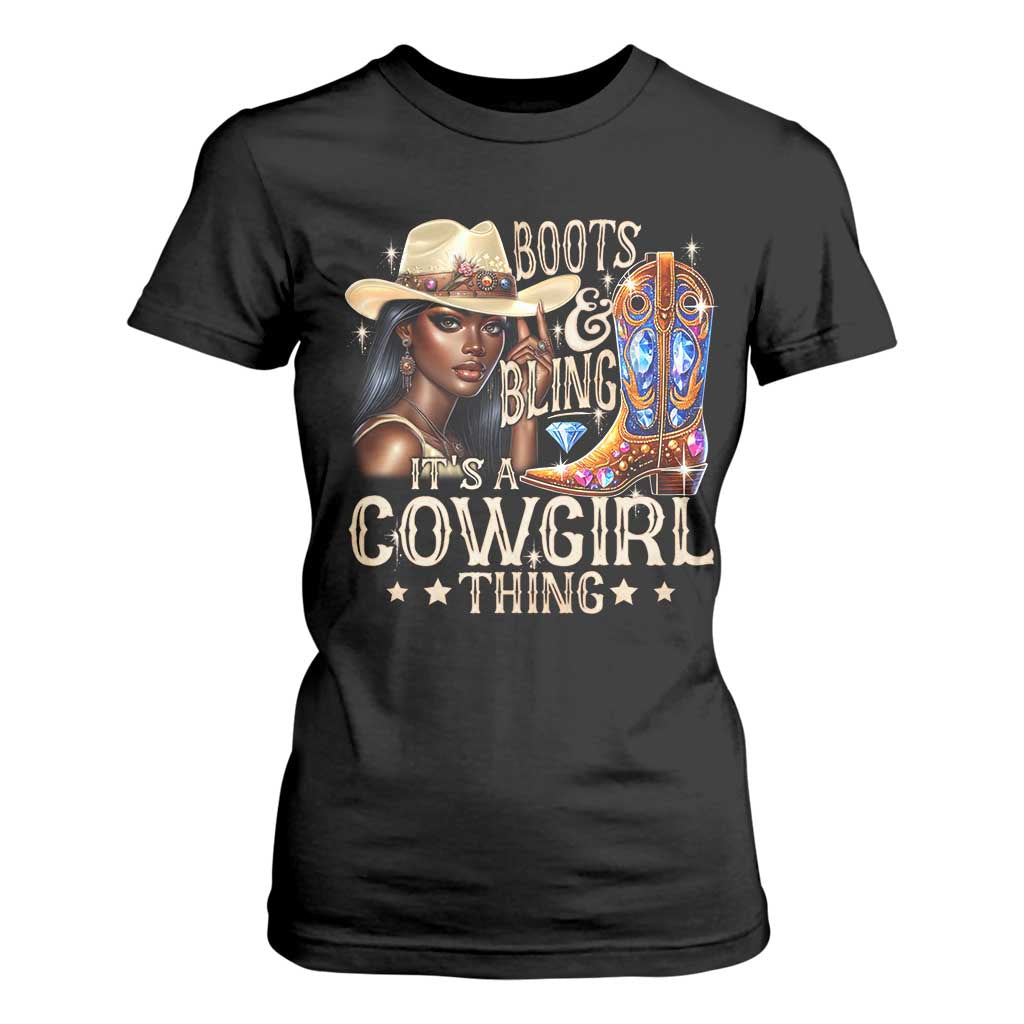 Cowgirl T Shirt For Women Boots & Bling Its A Cowgirl Thing Melanin Rodeo TS10 Black Print Your Wear