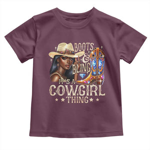 Cowgirl Toddler T Shirt Boots & Bling Its A Cowgirl Thing Melanin Rodeo TS10 Maroon Print Your Wear