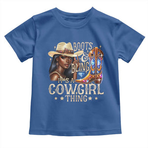 Cowgirl Toddler T Shirt Boots & Bling Its A Cowgirl Thing Melanin Rodeo TS10 Royal Blue Print Your Wear