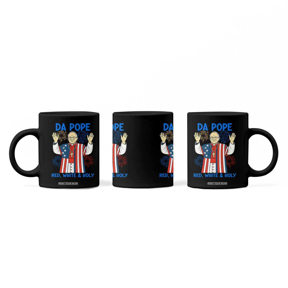 Da Pope Funny 4th of July Coffee Mug Red White and Holy Patriotic Catholic TS02 Print Your Wear