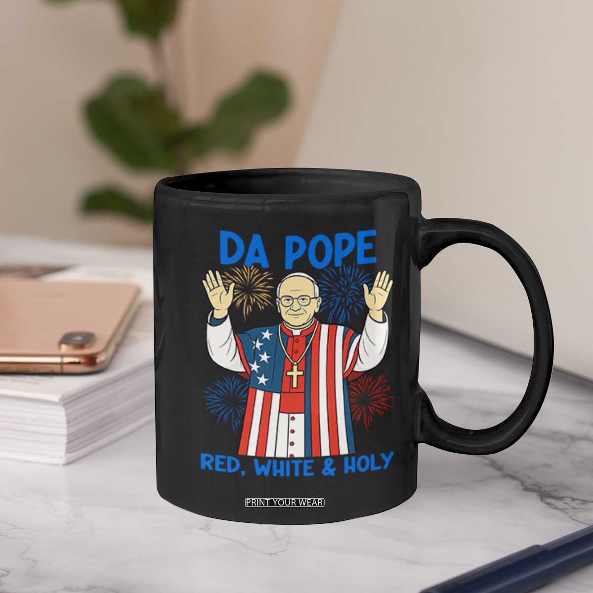 Da Pope Funny 4th of July Coffee Mug Red White and Holy Patriotic Catholic TS02 Print Your Wear