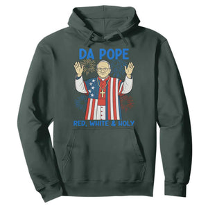 Da Pope Funny 4th of July Hoodie Red White and Holy Patriotic Catholic TS02 Dark Forest Green Print Your Wear