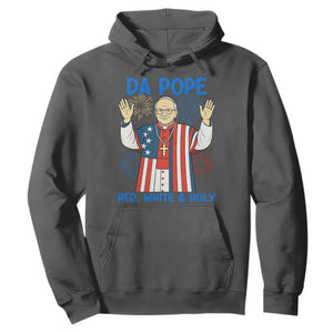 Da Pope Funny 4th of July Hoodie Red White and Holy Patriotic Catholic TS02 Dark Heather Print Your Wear