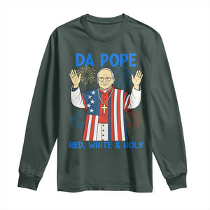Da Pope Funny 4th of July Long Sleeve Shirt Red White and Holy Patriotic Catholic TS02 Dark Forest Green Print Your Wear