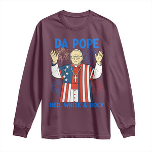 Da Pope Funny 4th of July Long Sleeve Shirt Red White and Holy Patriotic Catholic TS02 Maroon Print Your Wear