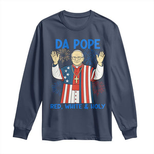 Da Pope Funny 4th of July Long Sleeve Shirt Red White and Holy Patriotic Catholic TS02 Navy Print Your Wear