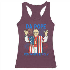 Da Pope Funny 4th of July Racerback Tank Top Red White and Holy Patriotic Catholic TS02 Maroon Print Your Wear