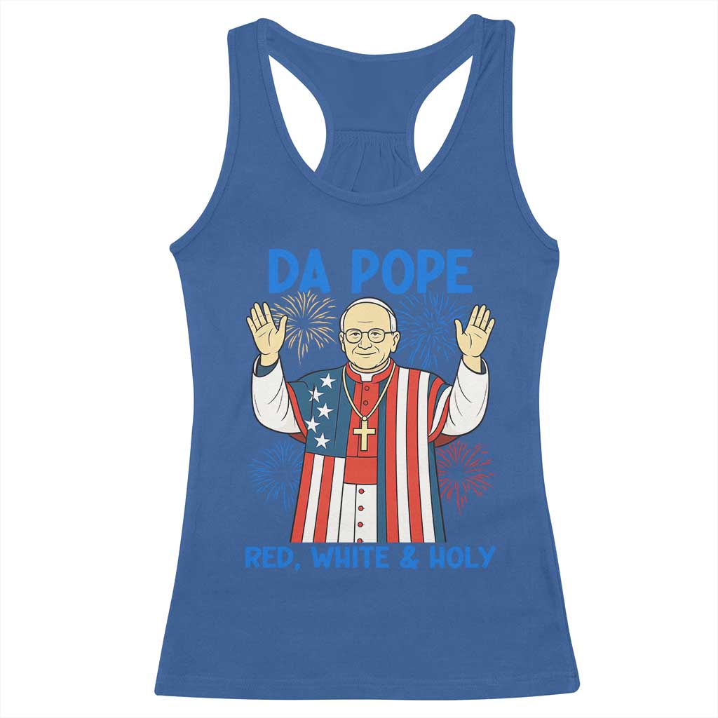 Da Pope Funny 4th of July Racerback Tank Top Red White and Holy Patriotic Catholic TS02 Royal Blue Print Your Wear
