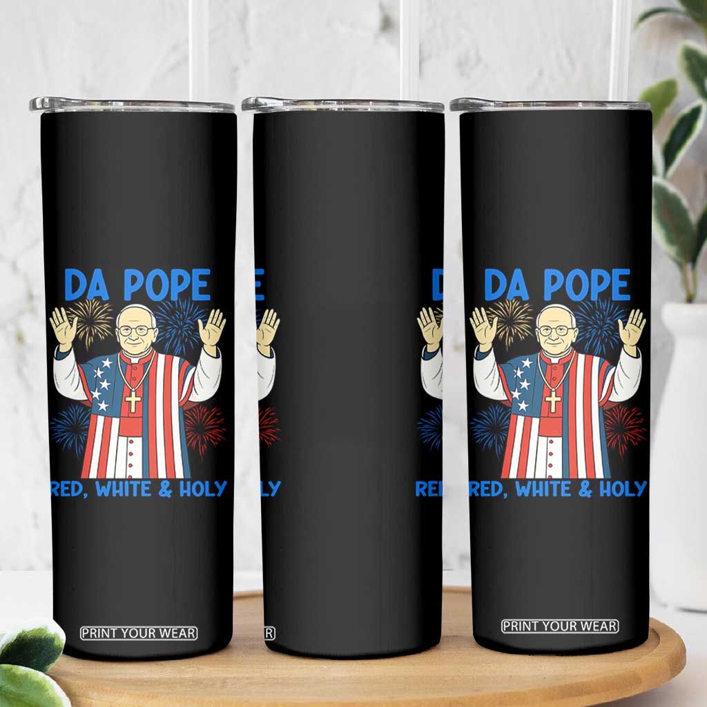 Da Pope Funny 4th of July Skinny Tumbler Red White and Holy Patriotic Catholic TS02 Print Your Wear