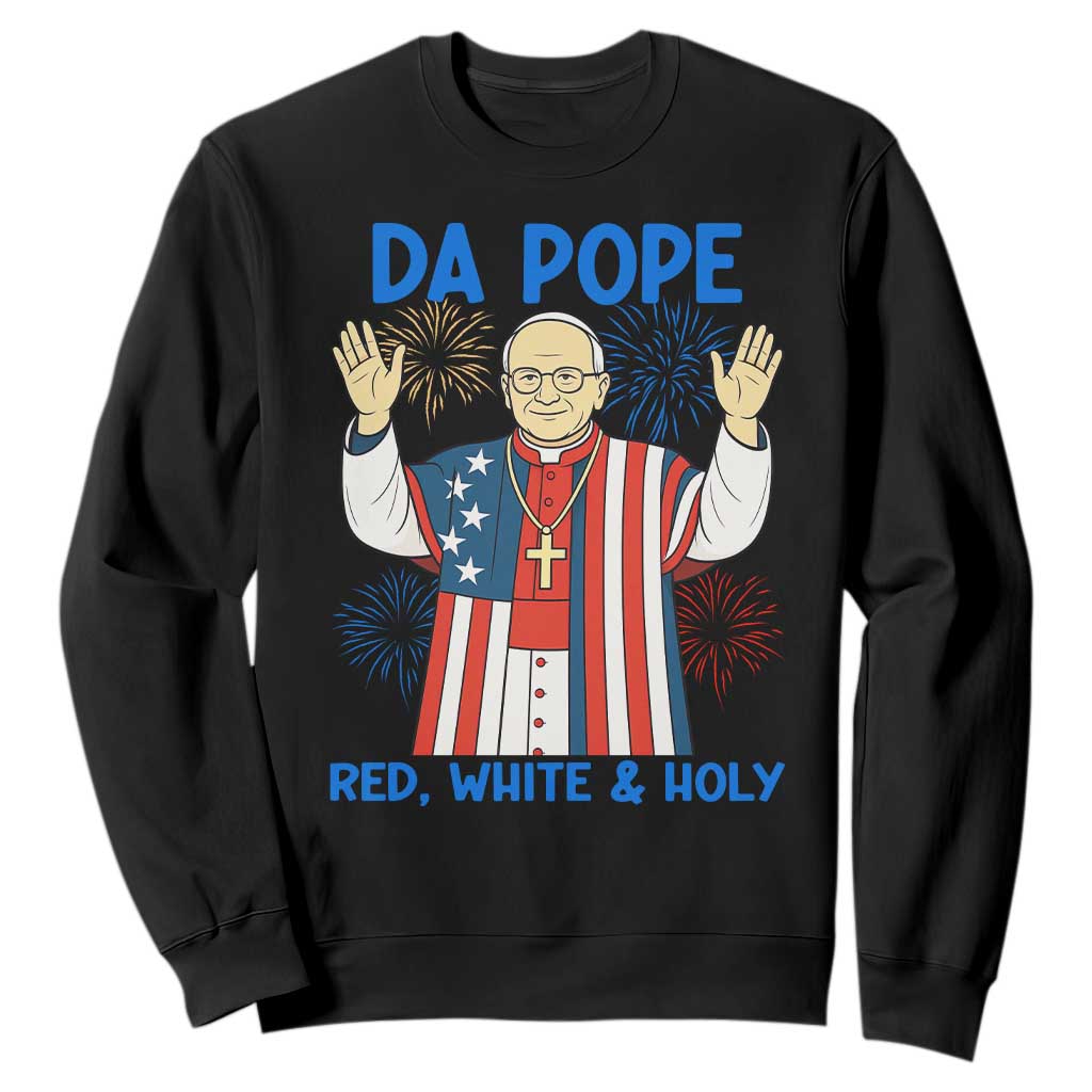 Da Pope Funny 4th of July Sweatshirt Red White and Holy Patriotic Catholic TS02 Black Print Your Wear