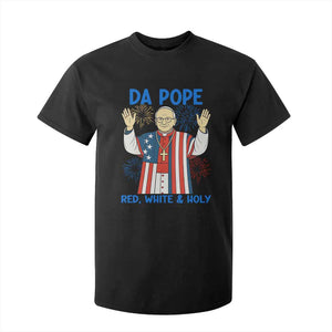 Da Pope Funny 4th of July T Shirt For Kid Red White and Holy Patriotic Catholic TS02 Black Print Your Wear