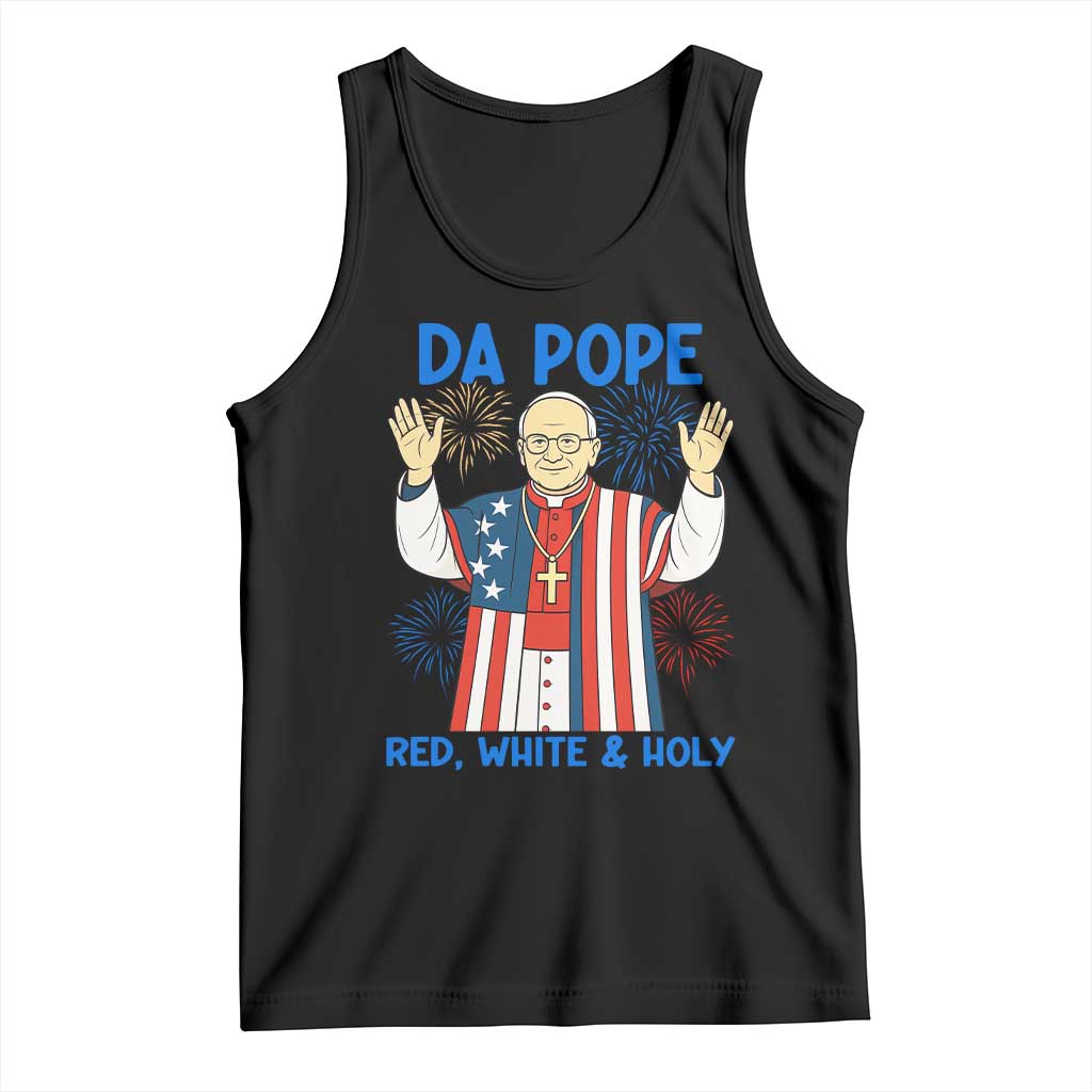 Da Pope Funny 4th of July Tank Top Red White and Holy Patriotic Catholic TS02 Black Print Your Wear