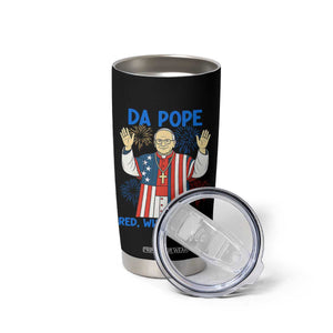 Da Pope Funny 4th of July Tumbler Cup Red White and Holy Patriotic Catholic TS02 Print Your Wear