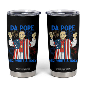 Da Pope Funny 4th of July Tumbler Cup Red White and Holy Patriotic Catholic TS02 Black Print Your Wear